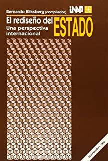 REDISEÑO DEL ESTADO, EL | 9789681645960 | KLIKSBERG, R.
