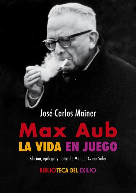 MAX AUB : LA VIDA EN JUEGO | 9791387939410 | MAINER, JOSE-CARLOS