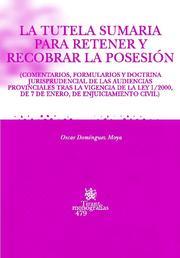 TUTELA SUMARIA PARA RETENER Y RECOBRAR LA POSESIÓN, LA | 9788484568131 | DOMÍNGUEZ MOYA, OSCAR