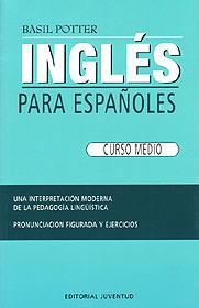 INGLÉS PARA ESPAÑOLES (MEDIO) | 9788426100818 | POTTER, BASIL