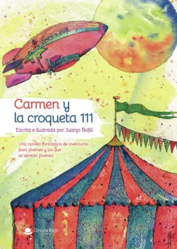 CARMEN Y LA CROQUETA 111 | 9788411451239 | BOFILL DE LA FUENTE, JUAN JOSÉ