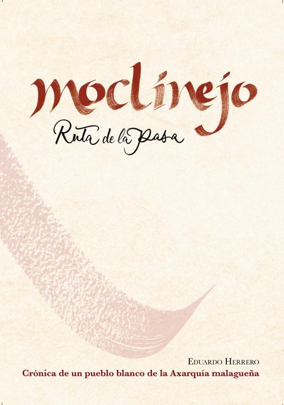 MOCLINEJO. RUTA DE LA PASA | 9788417457488 | HERRERO, EDUARDO