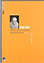 CRITICA DE LA RAZON PRODUCTIVISTA | 9788483194010 | GORZ, ANDRE