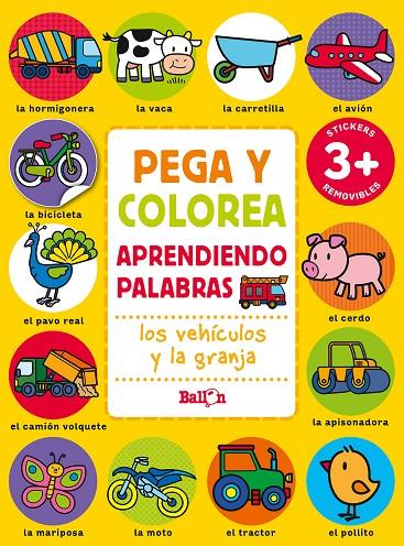 PEGA Y COLOREA -  VEHÍCULOS Y  GRANJA | 9789403225616 | BALLON