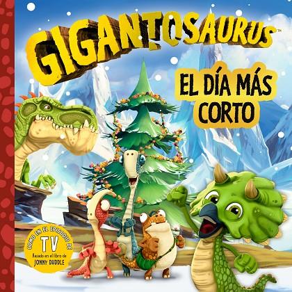 GIGANTOSAURUS. EL DÍA MÁS CORTO | 9788494976537 | CYBER GROUP STUDIOS