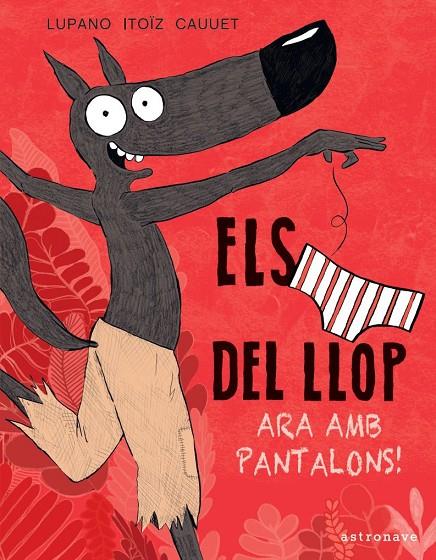 CALÇOTETS DEL LLOP 05, ELS. ARA AMB PANTALONS! | 9788467943467 | LUPANO, WILFRID