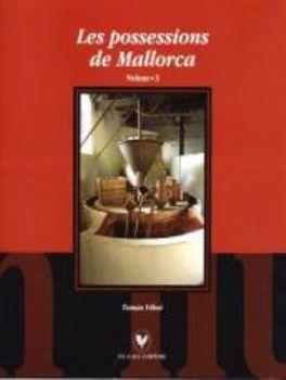 POSSESSIONS DE MALLORCA, LES. VOLUM 3 | 9788496608801 | VIBOT, TOMÀS
