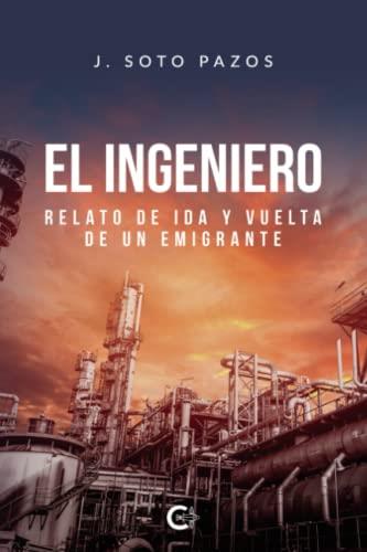INGENIERO, EL | 9788419178114 | SOTO PAZOS, J.