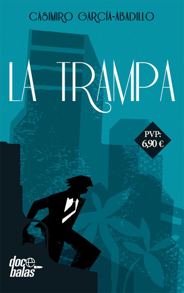 TRAMPA, LA | 9788490609910 | GARCÍA-ABADILLO, CASIMIRO