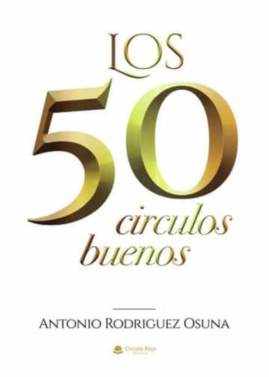 50 CÍRCULOS BUENOS, LOS | 9788411459648 | RODRÍGUEZ OSUNA, ANTONIO