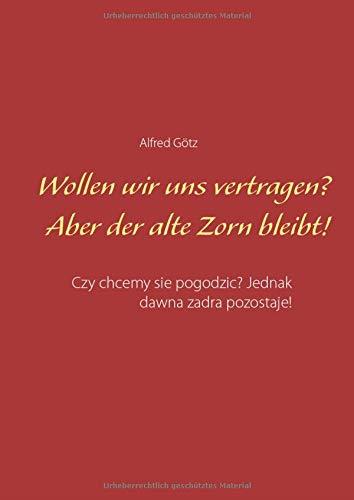 WOLLEN WIR UNS VERTRAGEN? ABER DER ALTE ZORN BLEIB | 9783748191575 | GOTZ, ALFRED