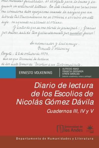 DIARIO DE LECTURA DE LOS ESCOLIOS DE NICOLÁS GÓMEZ | 9789587983760 | VOLKENING, ERNESTO