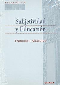SUBJETIVIDAD Y EDUCACIÓN | 9788431326876 | ALTAREJOS, FRANCISCO