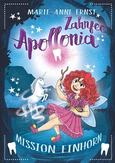 ZAHNFEE APOLLONIA MISSION EINHORN | 9783743127166 | ERNST, MARIE-ANNE
