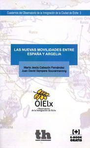 NUEVAS MOVILIDADES ENTRE ESPAÑA Y ARGELIA, LAS | 9788416349067 | CABEZÓN FERNÁNDEZ,MARÍA JESÚS / SEMPERE SOUVANNAVONG, JUAN DAVID