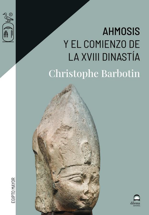 AHMOSIS Y EL COMIENZO DE LA XVIII DINASTÍA | 9788498276367 | BARBOTIN, CHRISTOPHE