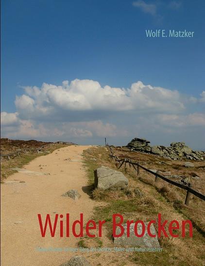 WILDER BROCKEN | 9783732255030 | MATZKER, WOLF E.