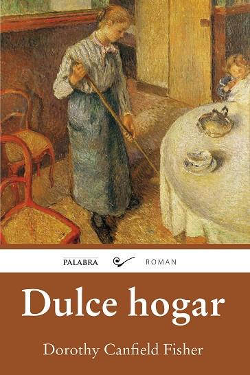 DULCE HOGAR | 9788490614570 | CANFIELD FISHER, DOROTHY