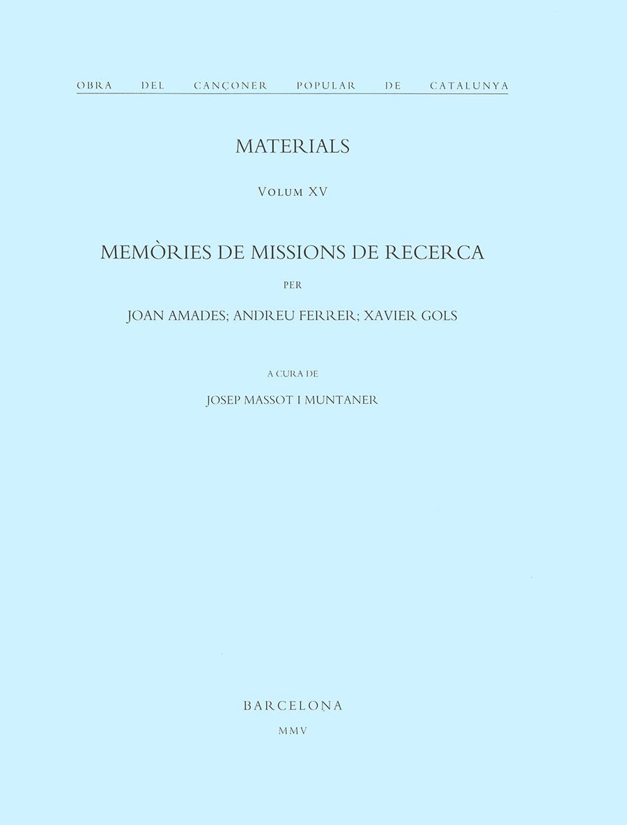MEMÒRIES DE MISSIONS DE RECERCA. VOLUM XV | 9788484157663 | MASSOT I MUNTANER, JOSEP