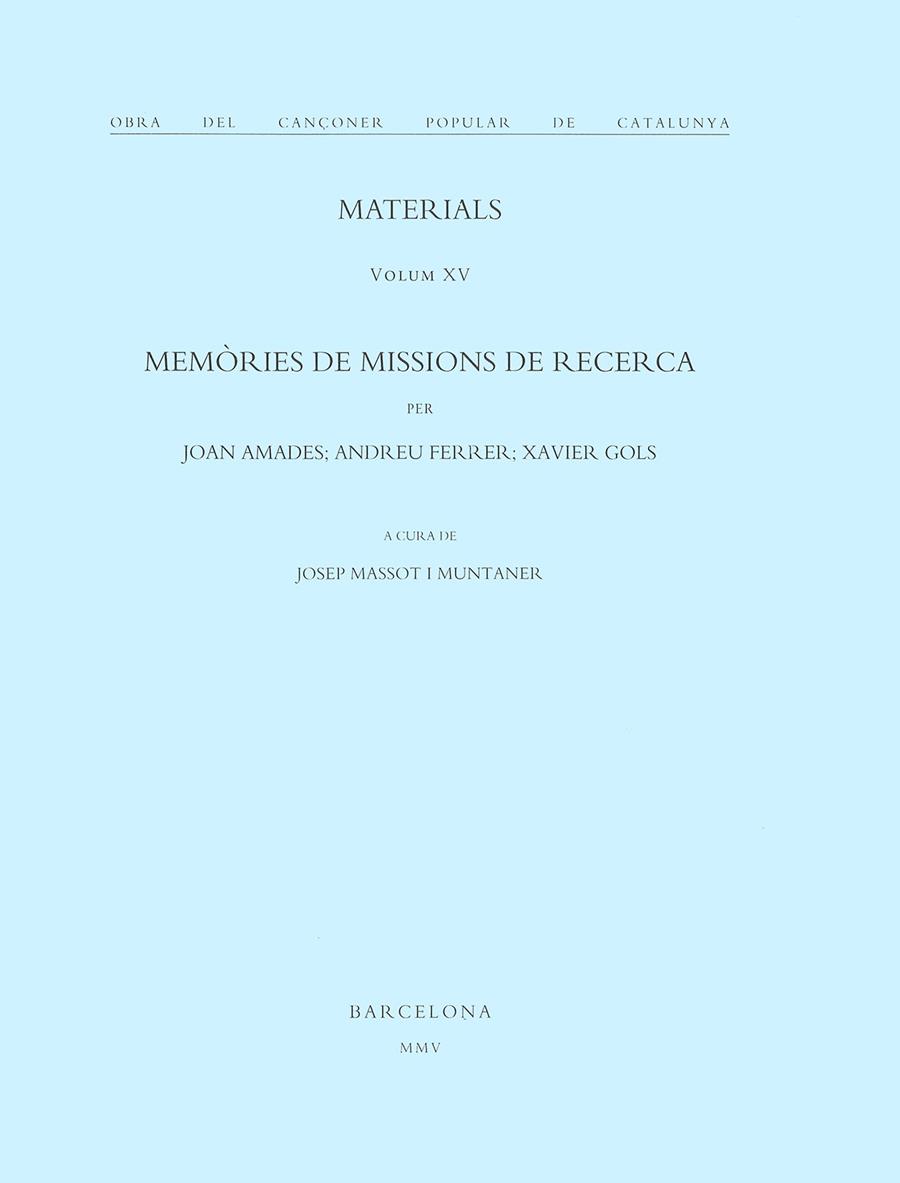 MEMÒRIES DE MISSIONS DE RECERCA. VOLUM XV | 9788484157663 | MASSOT I MUNTANER, JOSEP