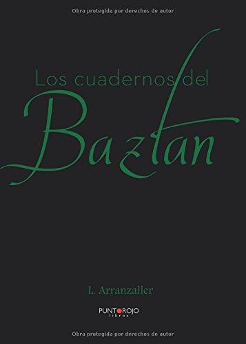 CUADERNOS DEL BAZTAN, LOS | 9788416799824 | ARRANZALLER, L.