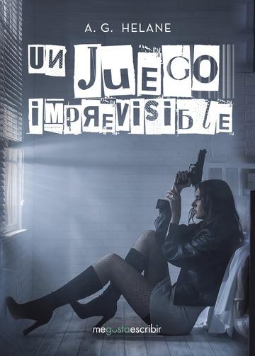 JUEGO IMPREVISIBLE, UN | 9788491128557 | HELANE, A. G.