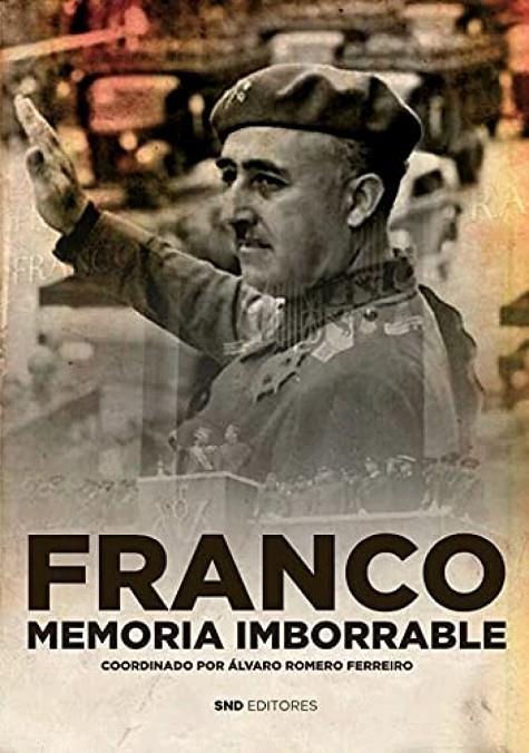 FRANCO MEMORIA IMBORRABLE | 9788418816147 | ROMERO FERREIRO, ALVARO