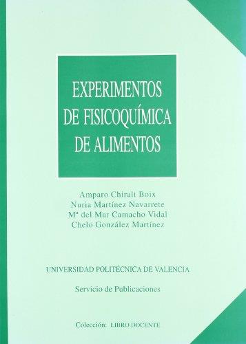 EXPERIMENTOS DE FISICOQUÍMICA DE ALIMENTOS | 9788477216902 | CAMACHO VIDAL, Mª DEL MAR / MARTÍNEZ NAVARRETE, NURIA / CHIRALT BOIX, AMPARO / GONZÁLEZ MARTÍNEZ, CH