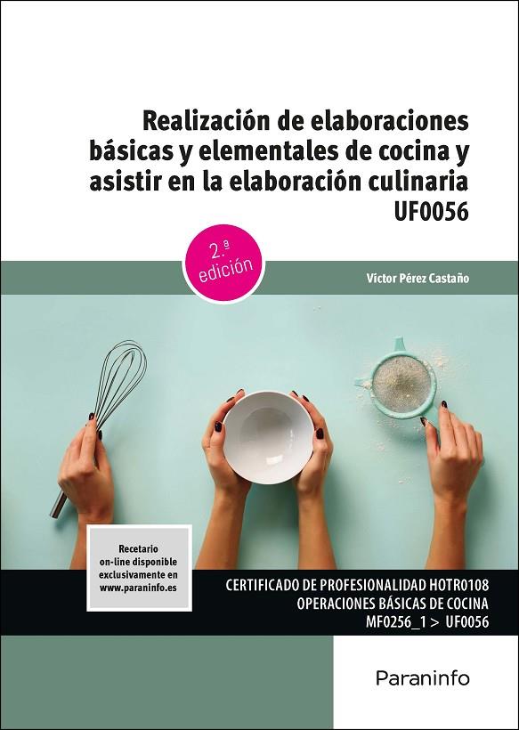 REALIZACION DE ELABORACIONES BASICAS Y ELEMENTALES DE COCINA | 9788428361910 | PEREZ CASTAÑO, VICTOR