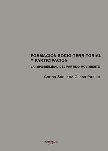 FORMACIÓN SOCIO-TERRITORIAL Y PARTICIPACIÓN | 9788418194313 | SÁNCHEZ-CASAS PADILLA, CARLOS