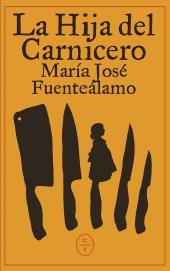HIJA DEL CARNICERO, LA | 9791399124804 | FUENTEÁLAMO, MARÍA JOSÉ