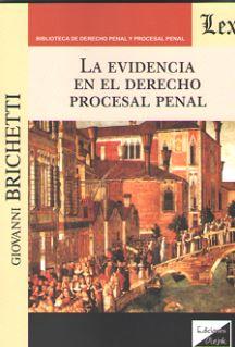 EVIDENCIA EN EL DERECHO PROCESAL PENAL, LA | 9789563921717 | BRICHETTI, GIOVANNI