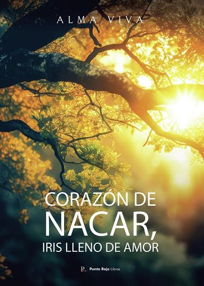 CORAZÓN DE NÁCAR, IRIS LLENO DE AMOR | 9791076153158 | VIVA, ALMA