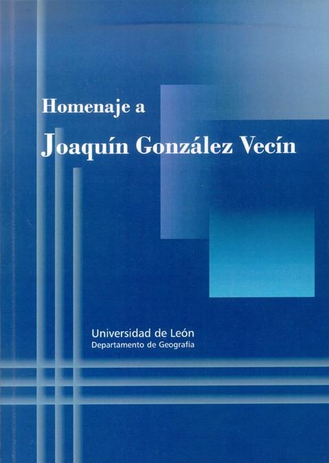 HOMENAJE A JOAQUÍN GONZÁLEZ VECÍN | 9788497731843 | DEPARTAMENTO DE GEOGRAFÍA
