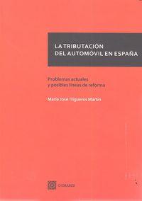TRIBUTACION DEL AUTOMOVIL EN ESPAÑA. PROBLEMAS ACTUALES, LA | 9788490451618 | TRIGUEROS MARTIN, MARIA JOSE