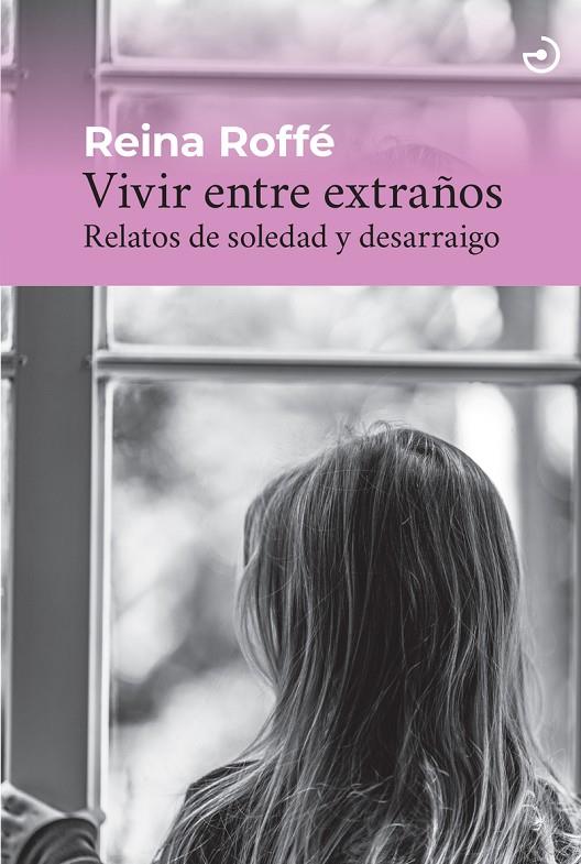 VIVIR ENTRE EXTRAÑOS | 9788419964403 | ROFFE, REINA