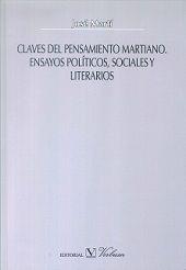 CLAVES DEL PENSAMIENTO MARTIANO. ENSAYOS POLÍTICOS, SOCIALES Y LITERARIOS | 9788479629038 | MARTI, JOSE