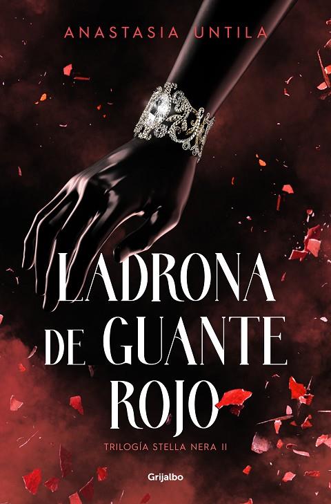 LADRONA DE GUANTE ROJO (TRILOGÍA STELLA NERA 2) | 9788425365713 | UNTILA, ANASTASIA