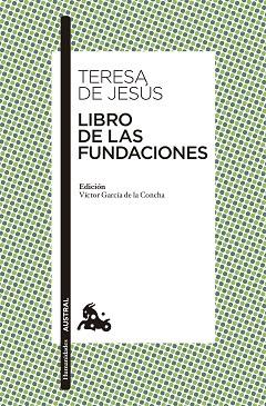 LIBRO DE LAS FUNDACIONES | 9788467043778 | DE JESÚS, TERESA