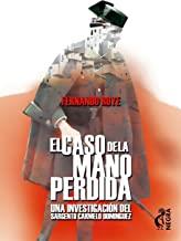 CASO DE LA MANO PERDIDA, EL | 9788494782060 | ROYE, FERNANDO
