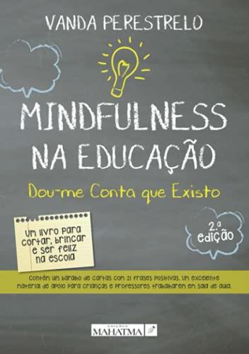 MINDFULNESS NA EDUCAÇAO (2ª EDIÇAO) | 9789898865328 | PERESTRELO, VANDA