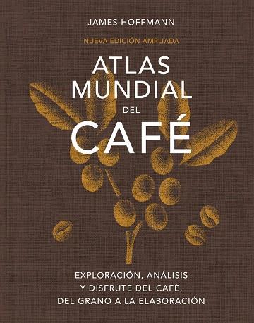ATLAS MUNDIAL DEL CAFÉ | 9791387934064 | HOFFMANN, JAMES