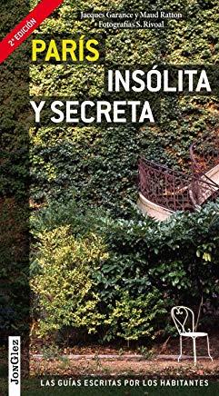 PARÍS : INSOLITA Y SECRETA [2013] | 9782361950453