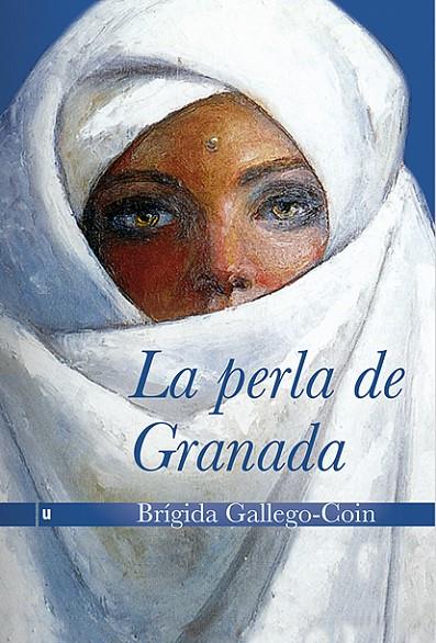 PERLA DE GRANADA, LA 2ªED | 9788415063568 | GALLEGO-COIN, BRIGIDA