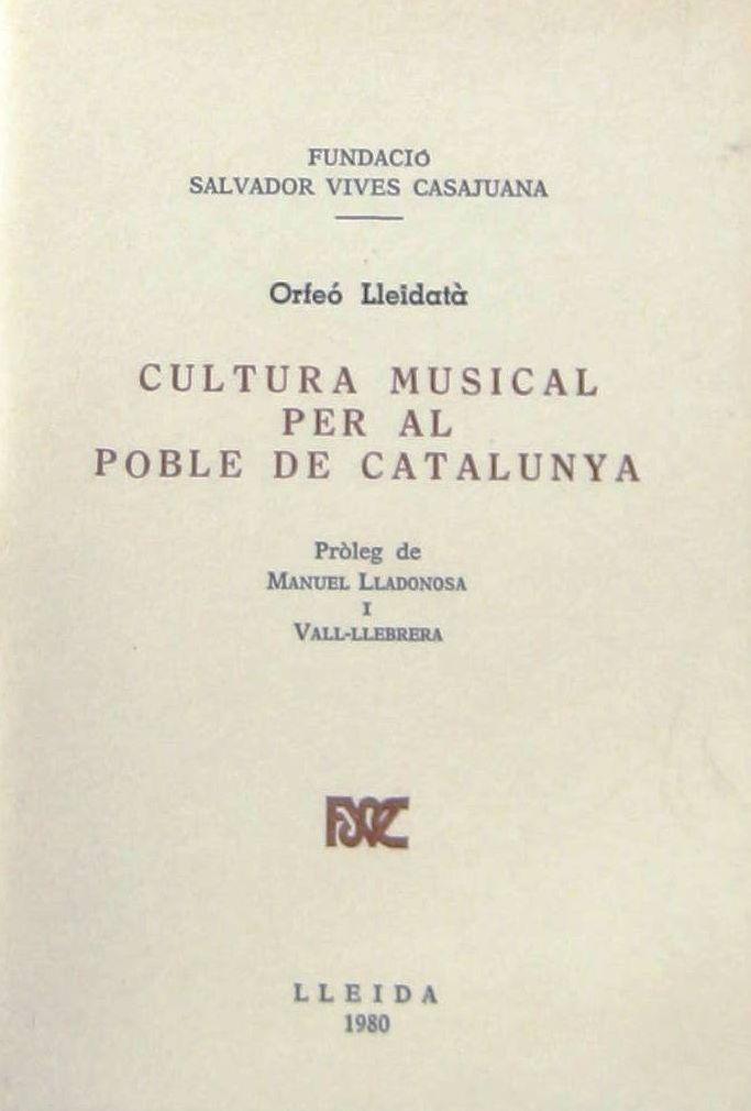 CULTURA MUSICAL PER AL POBLE DE CATALUNYA | 9788423201631 | ORFEÓ LLEIDATÁS