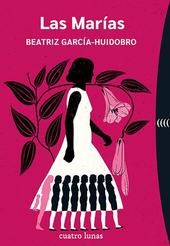 MARÍAS, LAS | 9788412707618 | GARCÍA-HUIDOBRO, BEATRIZ