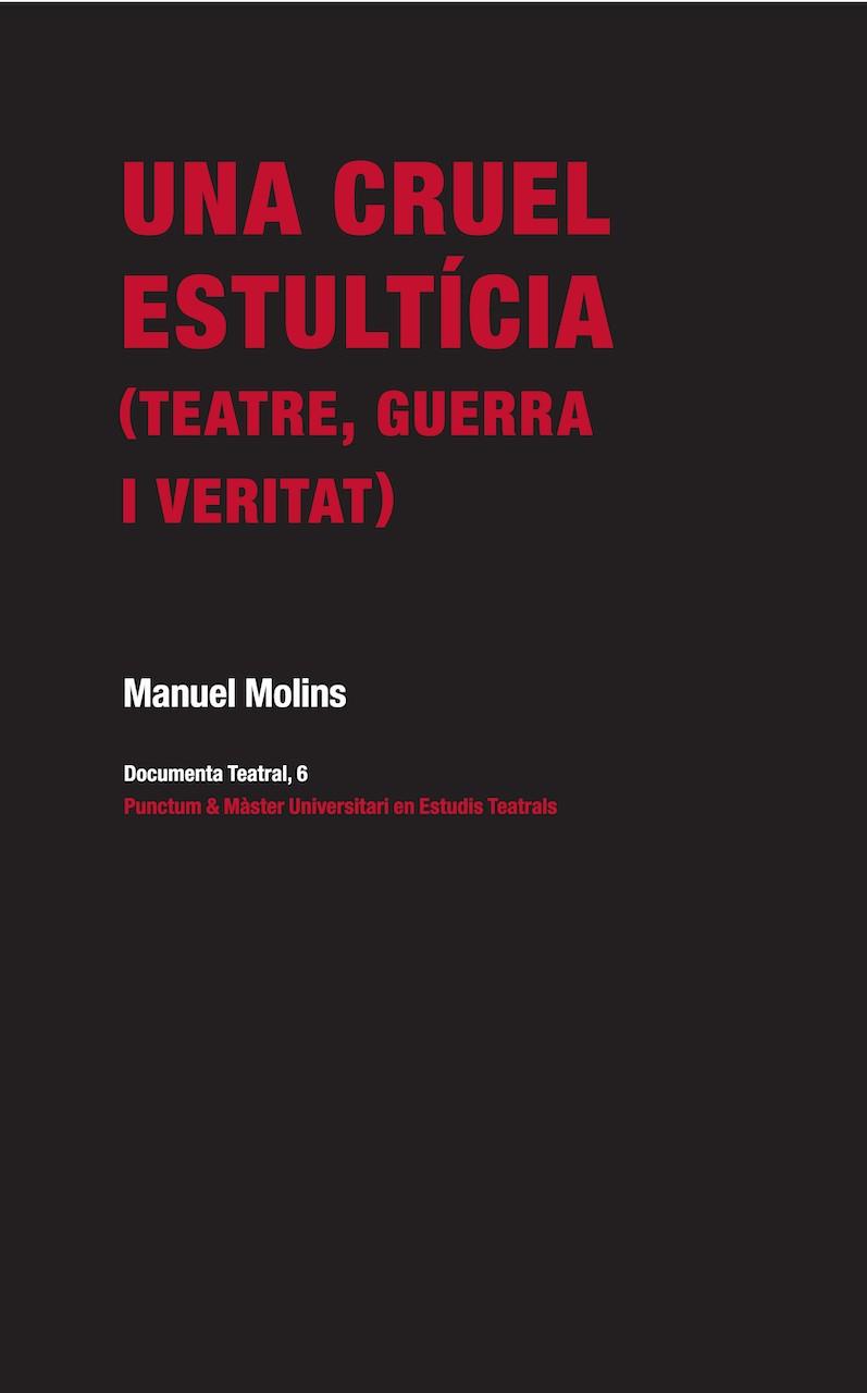CRUEL ESTULTÍCIA, UNA | 9788494198793 | MOLINS CASAÑA, MANUEL