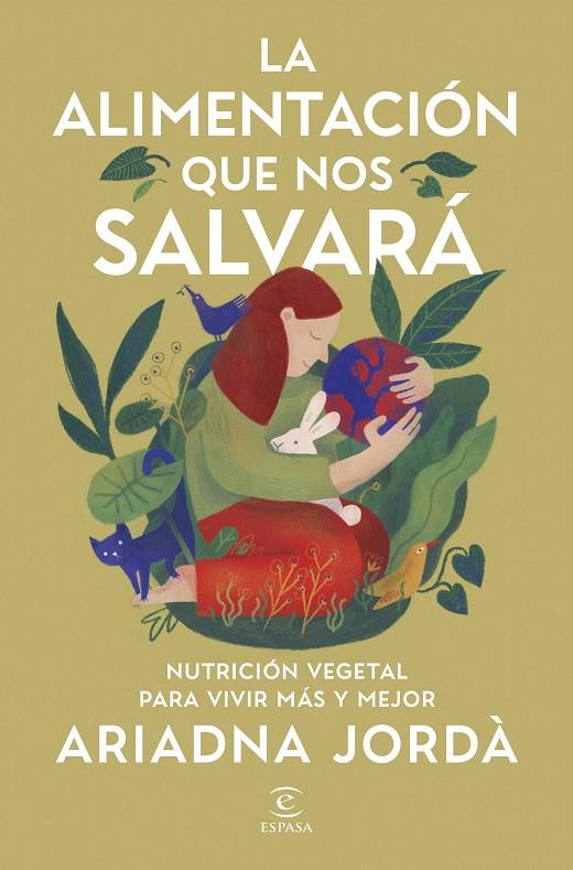 ALIMENTACIÓN QUE NOS SALVARÁ, LA | 9788467079876 | JORDÀ, ARIADNA