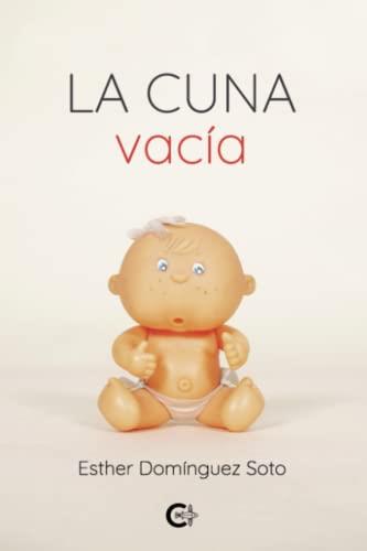 CUNA VACÍA, LA | 9788419178121 | DOMÍNGUEZ SOTO, ESTHER