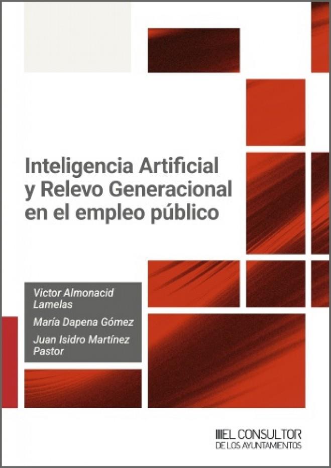 INTELIGENCIA ARTIFICIAL Y RELEVO GENERACIONAL EN EL EMPLEO PÚBLICO | 9791399173925